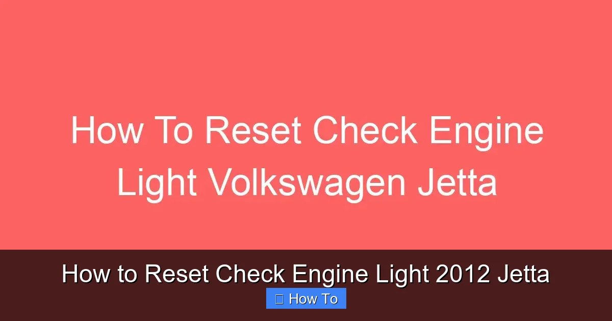 How to Reset Check Engine Light 2012 Jetta