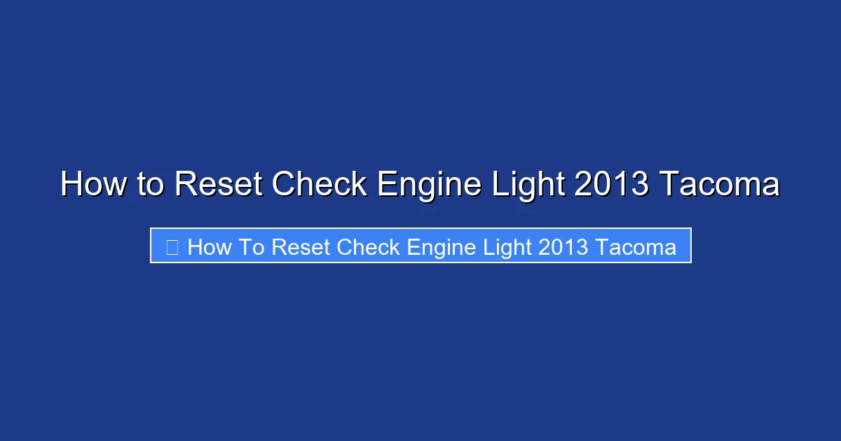 How to Reset Check Engine Light 2013 Tacoma