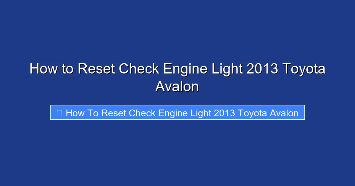 How to Reset Check Engine Light 2013 Toyota Avalon