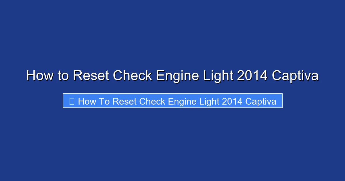 How to Reset Check Engine Light 2014 Captiva