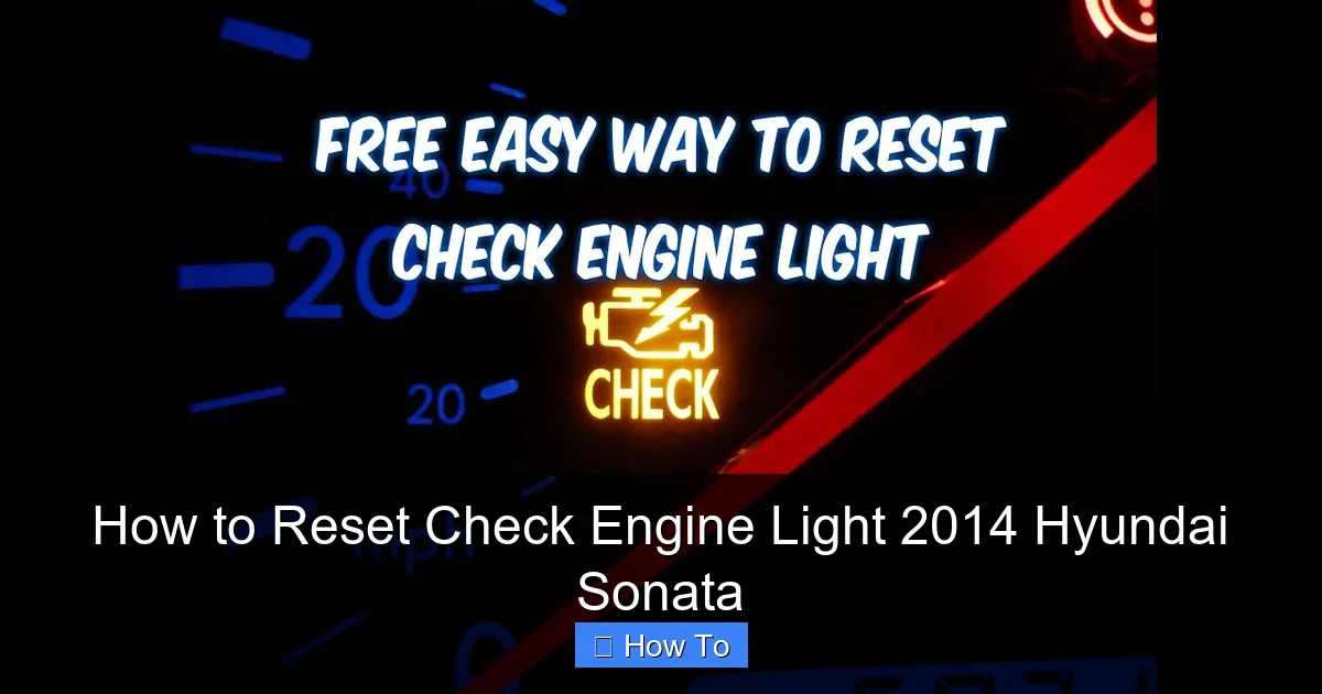 How to Reset Check Engine Light 2014 Hyundai Sonata
