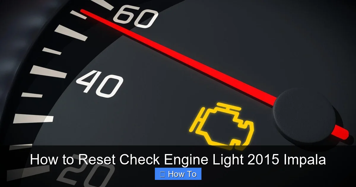 How to Reset Check Engine Light 2015 Impala