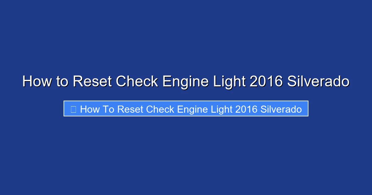 How to Reset Check Engine Light 2016 Silverado