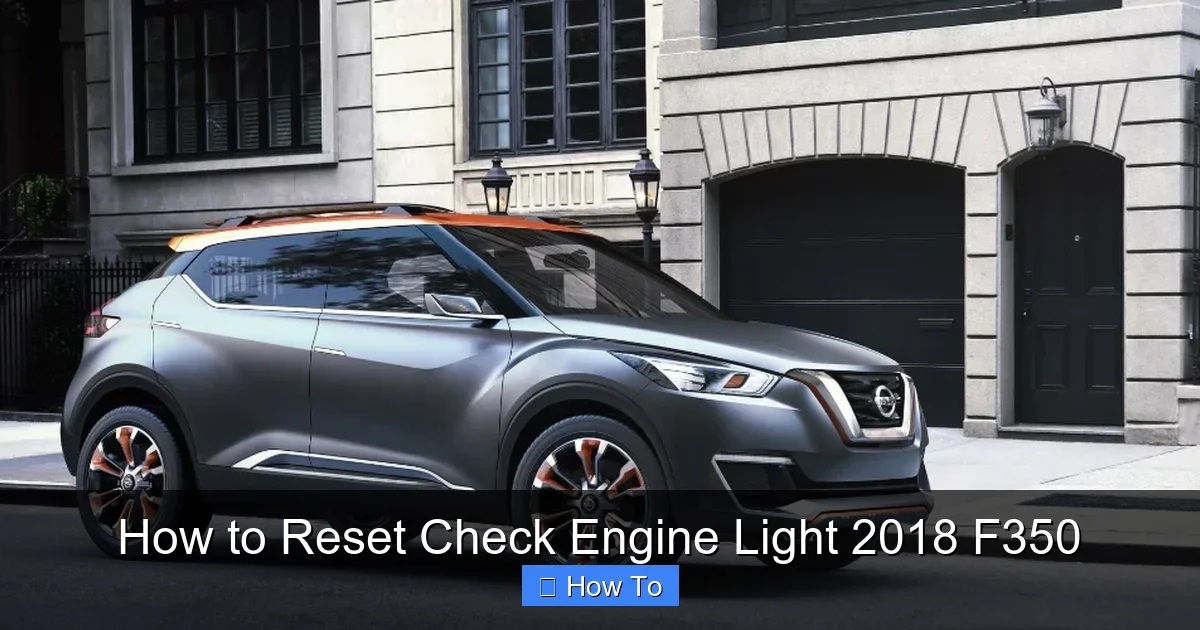 How to Reset Check Engine Light 2018 F350