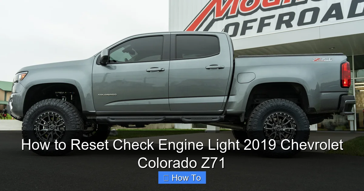 How to Reset Check Engine Light 2019 Chevrolet Colorado Z71