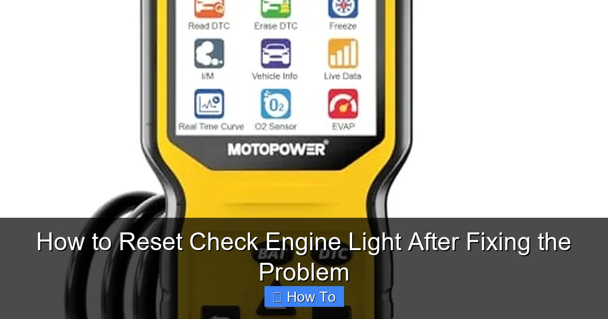 How to Reset Check Engine Light After Fixing the Problem