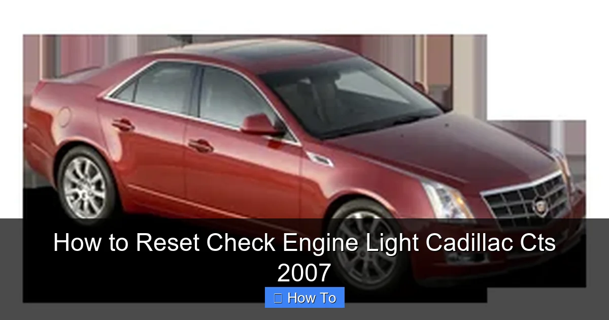 How to Reset Check Engine Light Cadillac Cts 2007