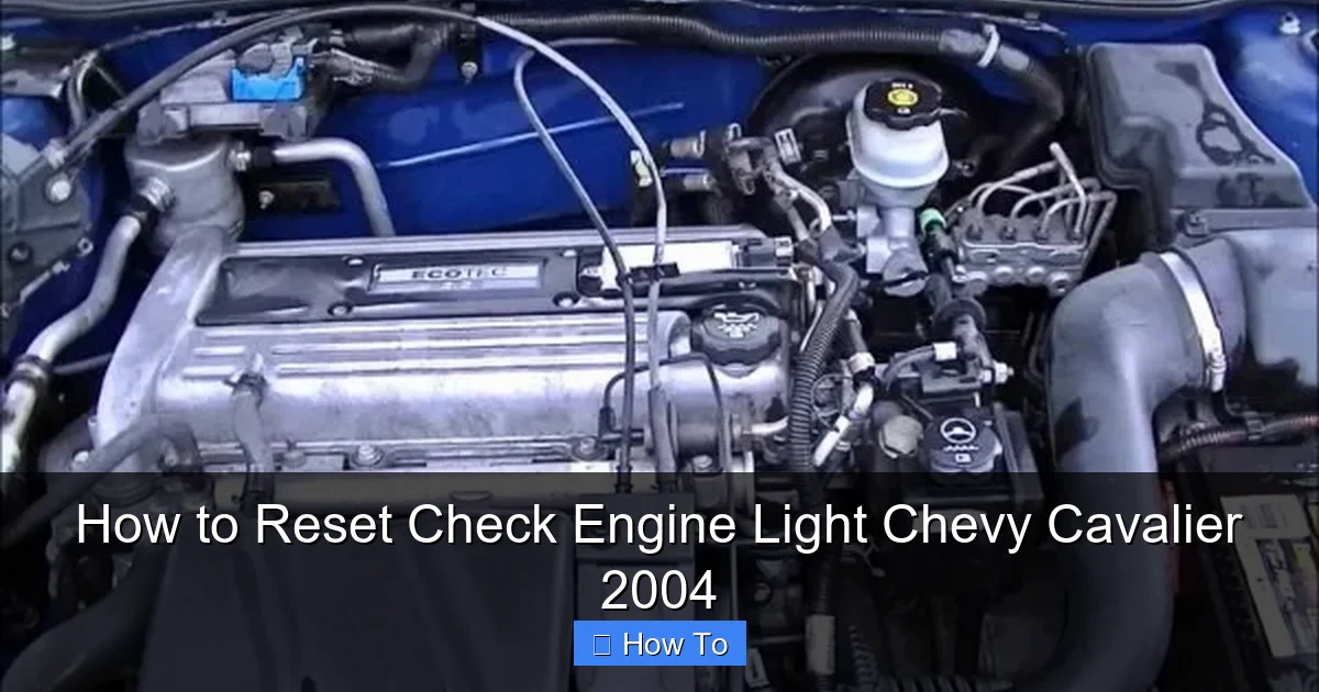 How to Reset Check Engine Light Chevy Cavalier 2004