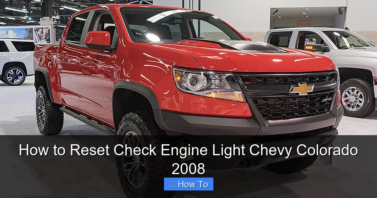 How to Reset Check Engine Light Chevy Colorado 2008