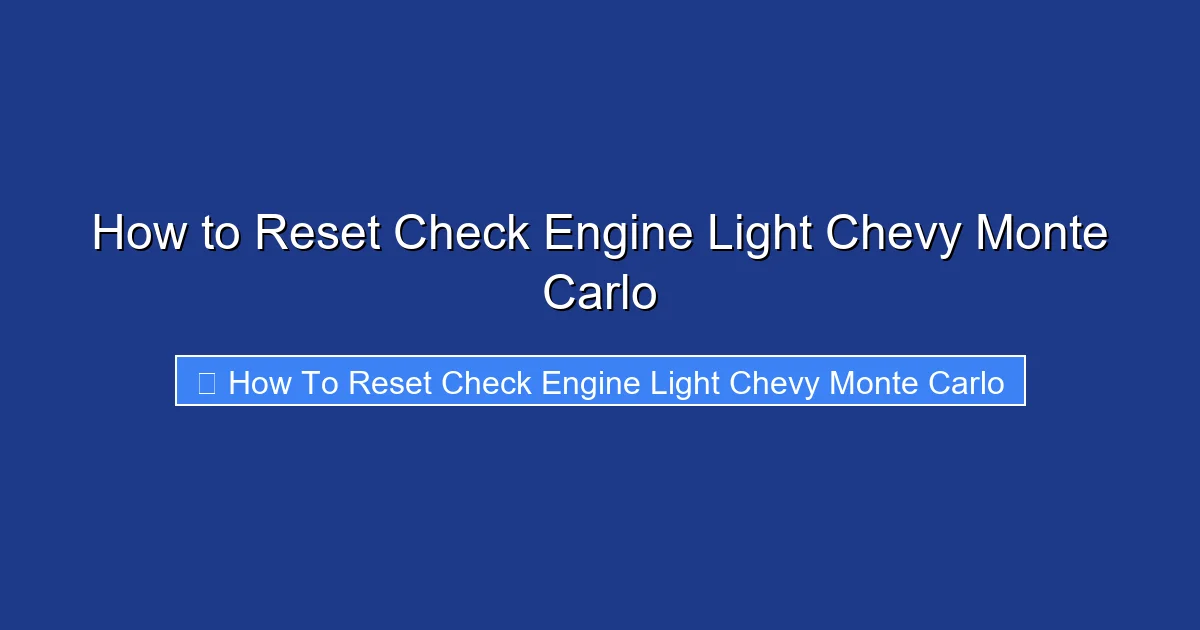 How to Reset Check Engine Light Chevy Monte Carlo