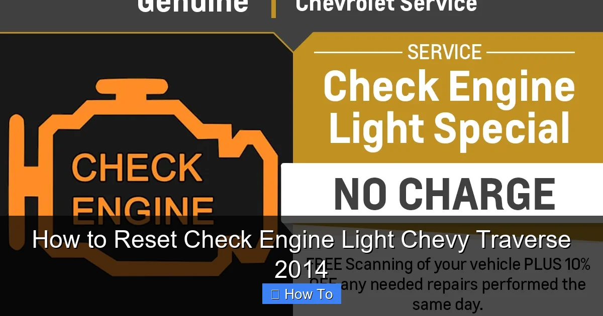 How to Reset Check Engine Light Chevy Traverse 2014