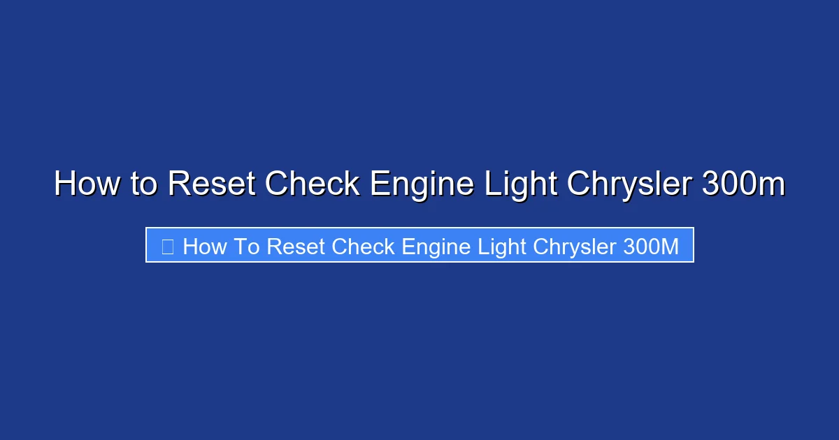 How to Reset Check Engine Light Chrysler 300m