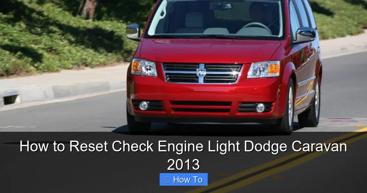 How to Reset Check Engine Light Dodge Caravan 2013