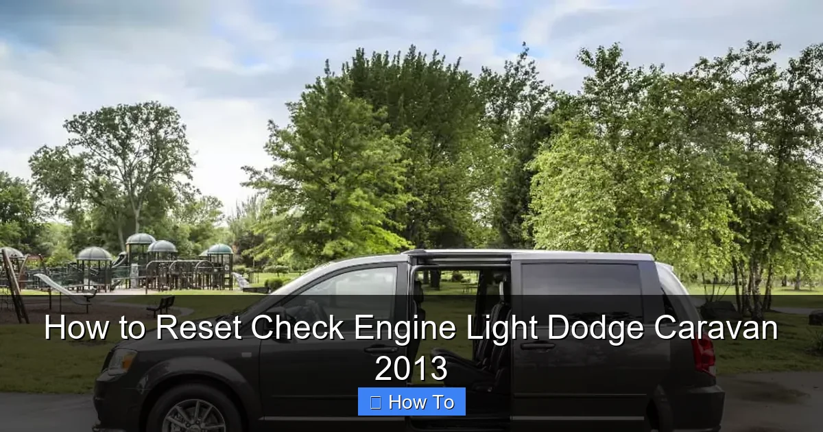 How to Reset Check Engine Light Dodge Caravan 2013