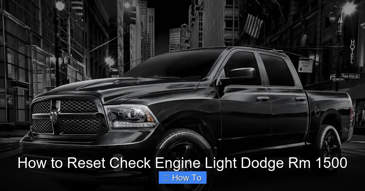 How to Reset Check Engine Light Dodge Rm 1500