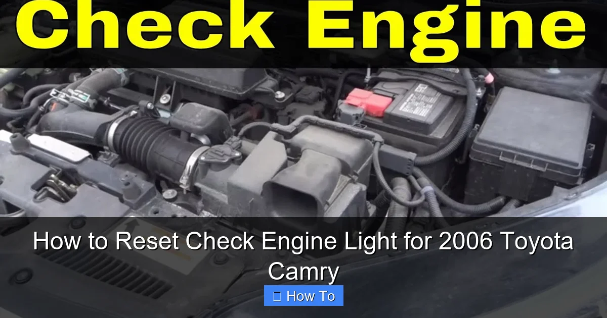 How to Reset Check Engine Light for 2006 Toyota Camry