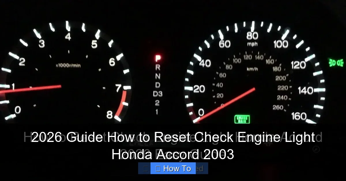 2026 Guide How to Reset Check Engine Light Honda Accord 2003