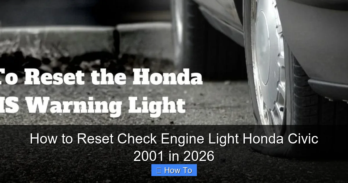 How to Reset Check Engine Light Honda Civic 2001 in 2026