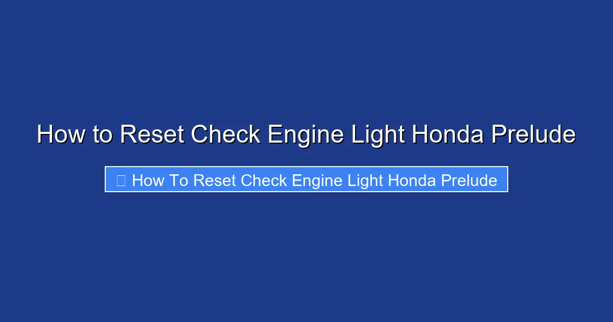 How to Reset Check Engine Light Honda Prelude