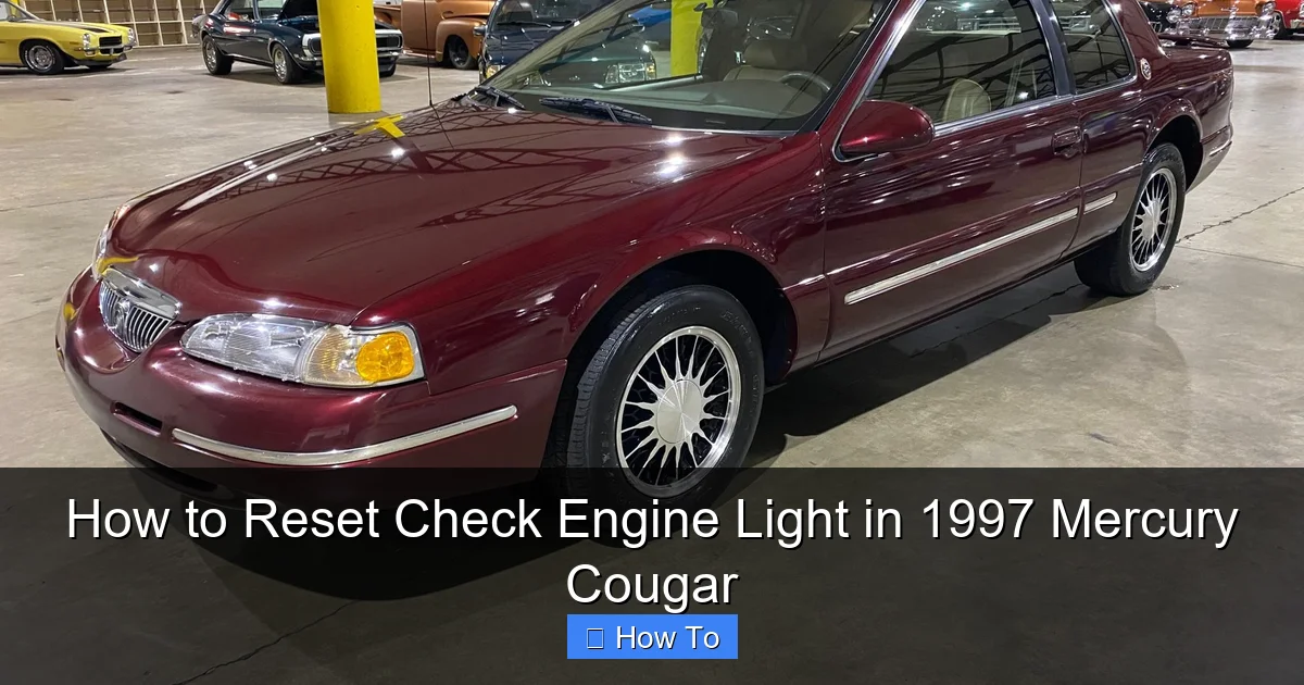 How to Reset Check Engine Light in 1997 Mercury Cougar