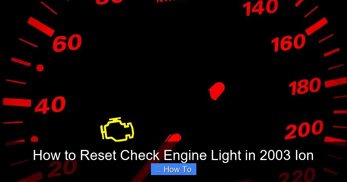 How to Reset Check Engine Light in 2003 Ion