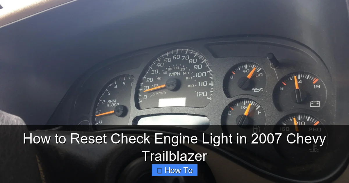 How to Reset Check Engine Light in 2007 Chevy Trailblazer