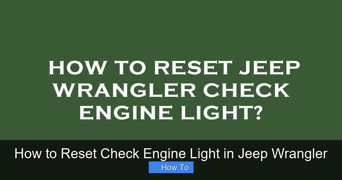 How to Reset Check Engine Light in Jeep Wrangler