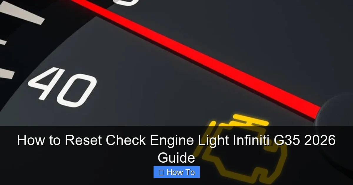 How to Reset Check Engine Light Infiniti G35 2026 Guide