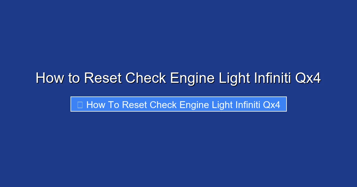 How to Reset Check Engine Light Infiniti Qx4