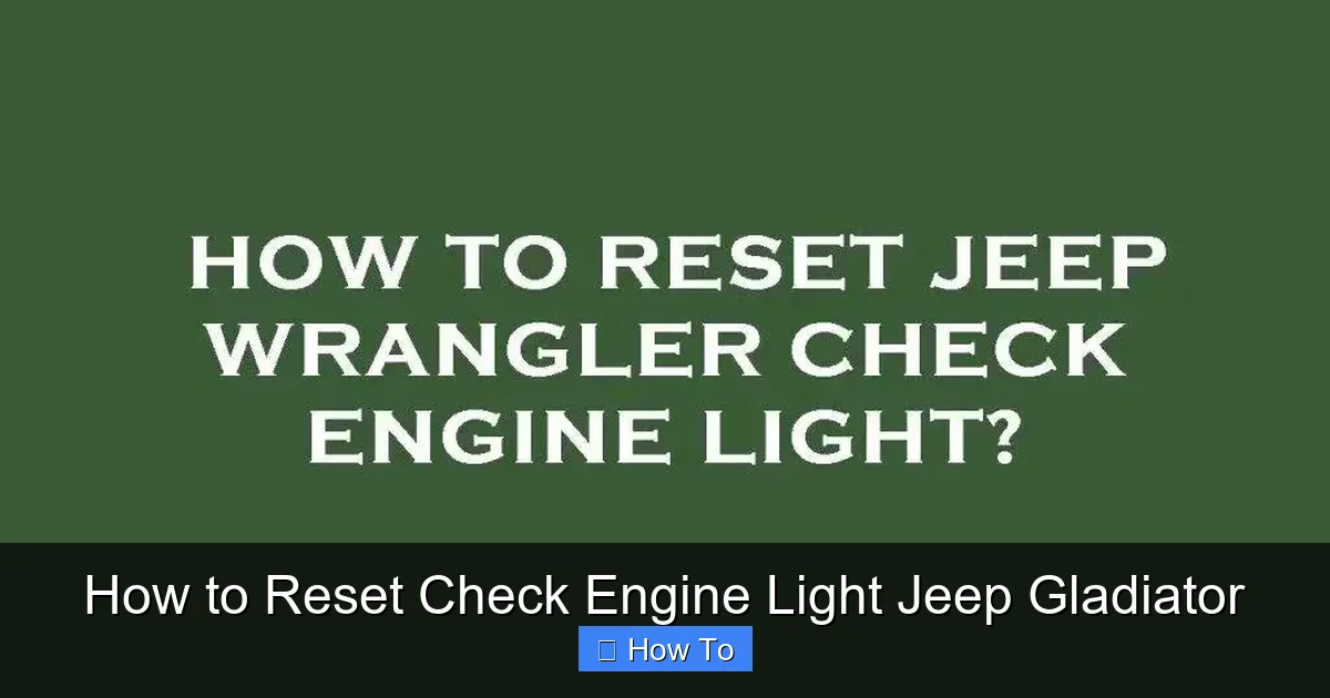How to Reset Check Engine Light Jeep Gladiator