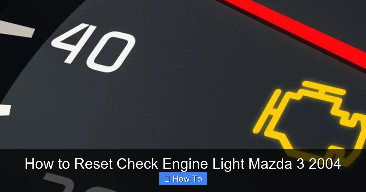 How to Reset Check Engine Light Mazda 3 2004