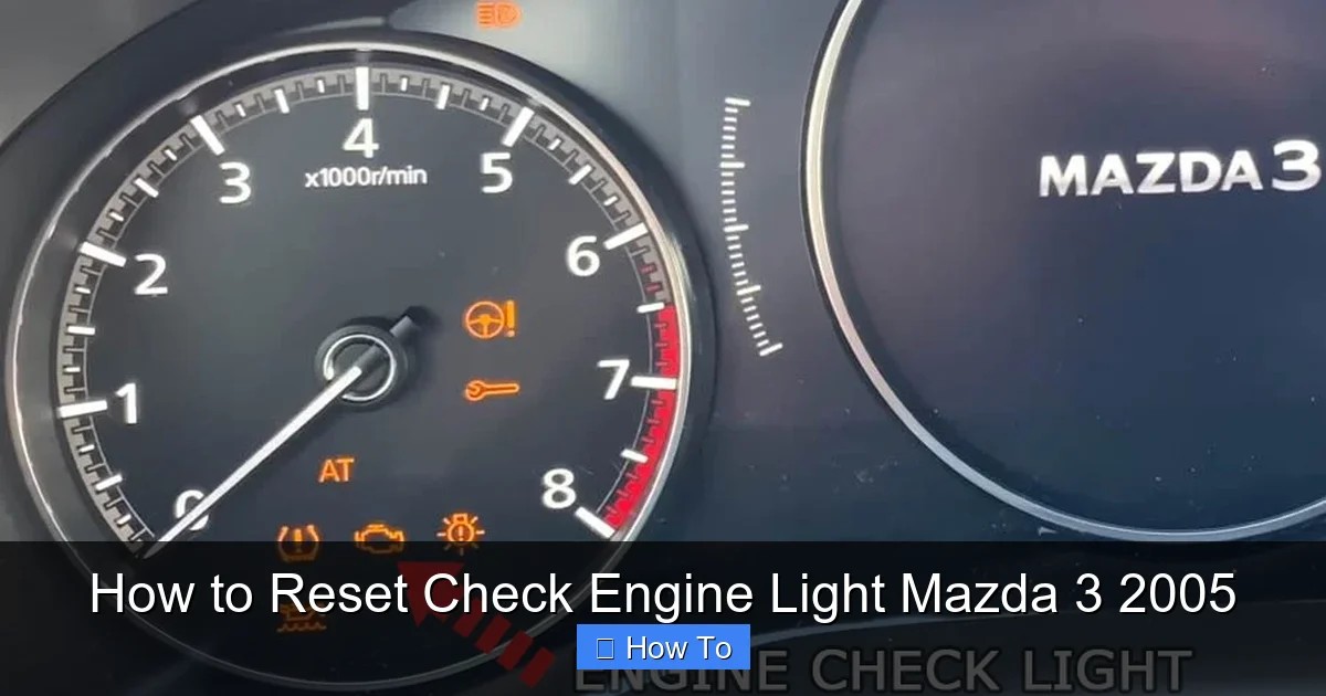 How to Reset Check Engine Light Mazda 3 2005