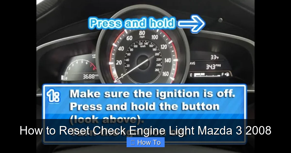 How to Reset Check Engine Light Mazda 3 2008