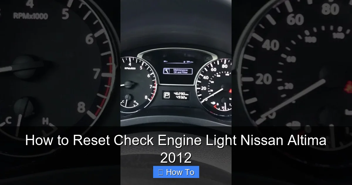How to Reset Check Engine Light Nissan Altima 2012