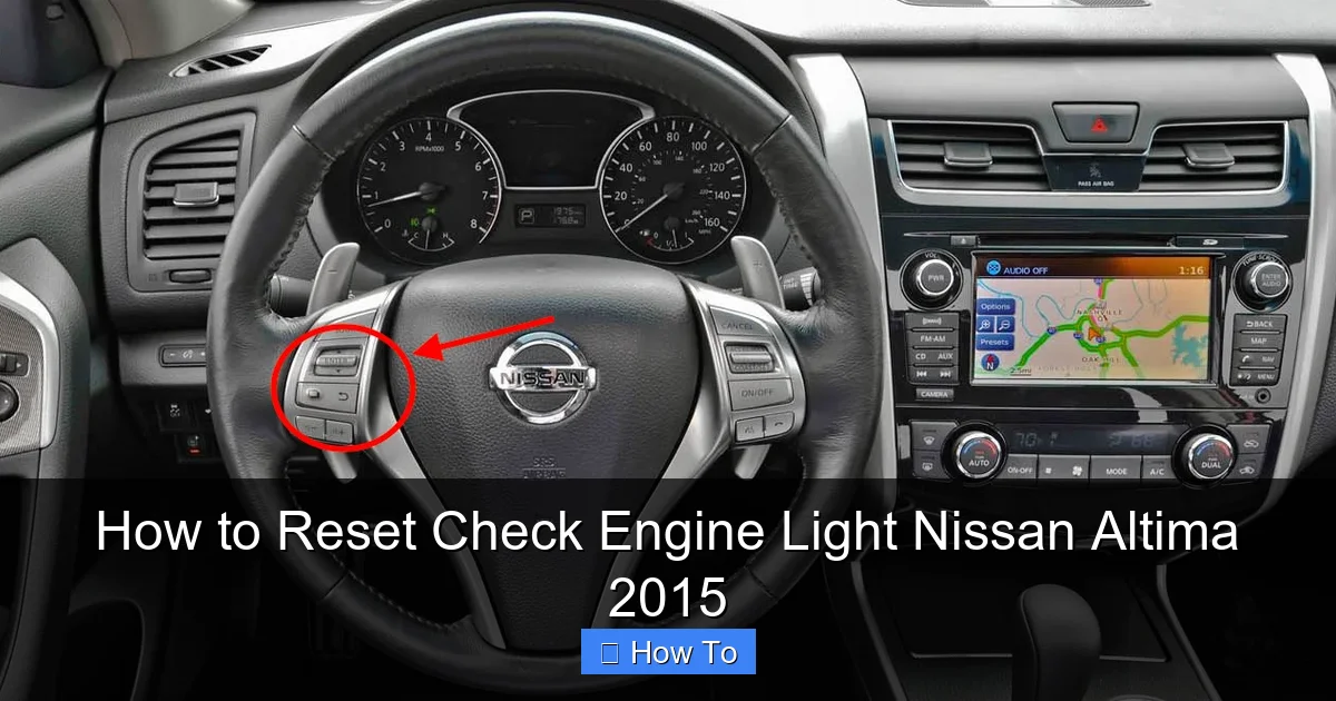 How to Reset Check Engine Light Nissan Altima 2015