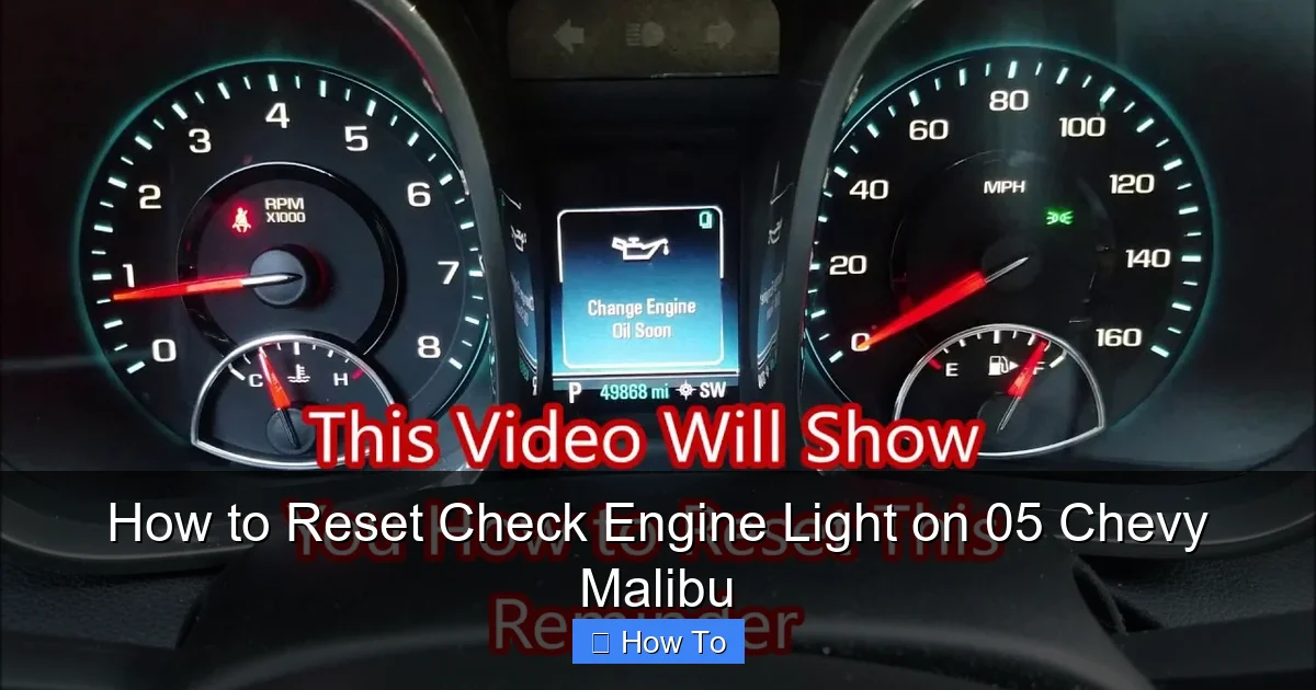 How to Reset Check Engine Light on 05 Chevy Malibu