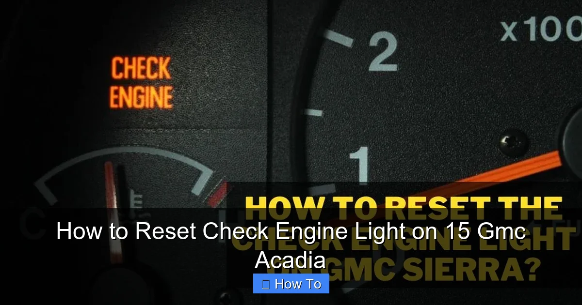 How to Reset Check Engine Light on 15 Gmc Acadia