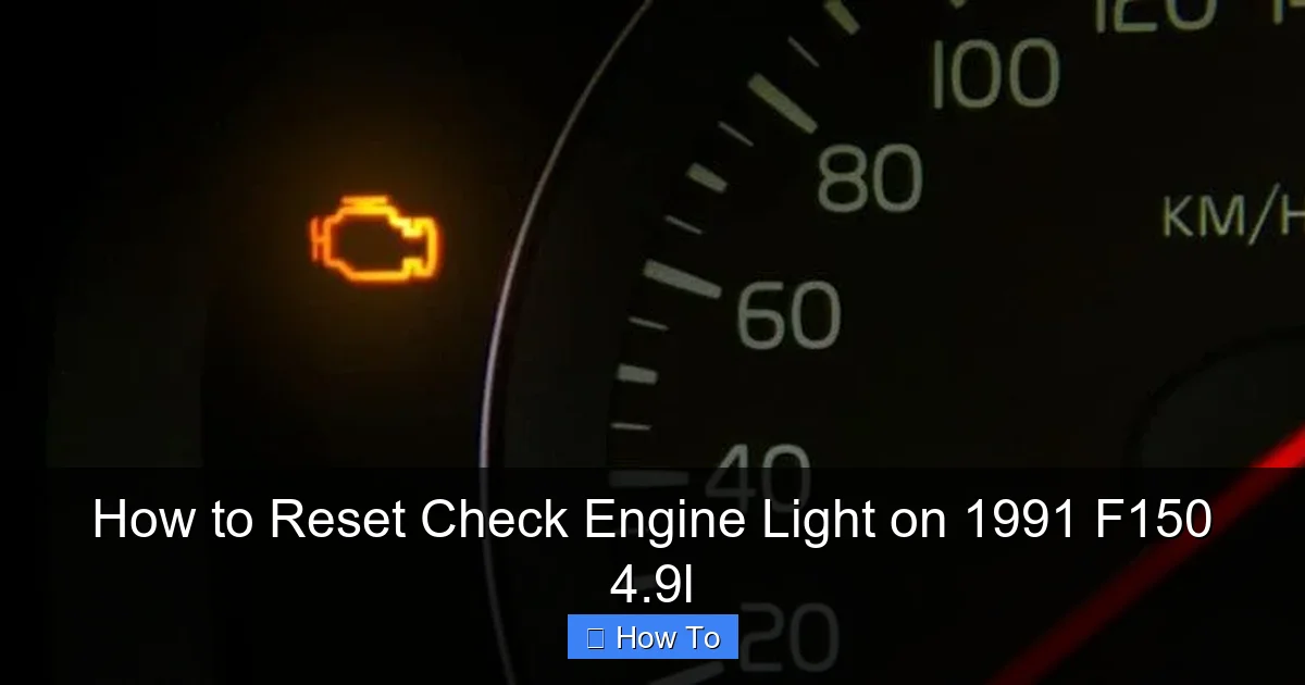 How to Reset Check Engine Light on 1991 F150 4.9l