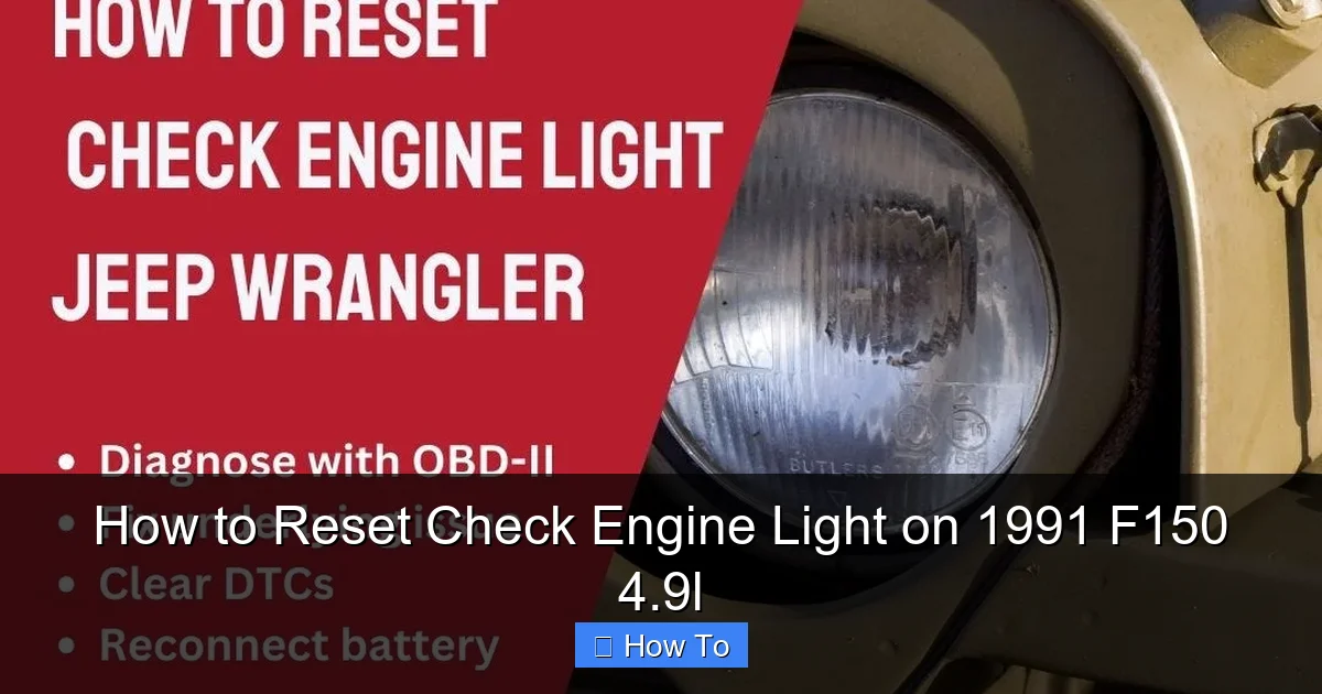 How to Reset Check Engine Light on 1991 F150 4.9l