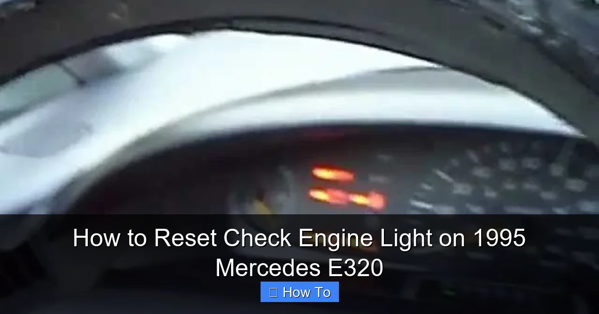How to Reset Check Engine Light on 1995 Mercedes E320