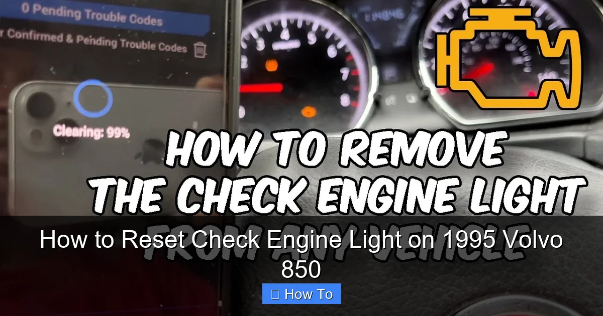 How to Reset Check Engine Light on 1995 Volvo 850