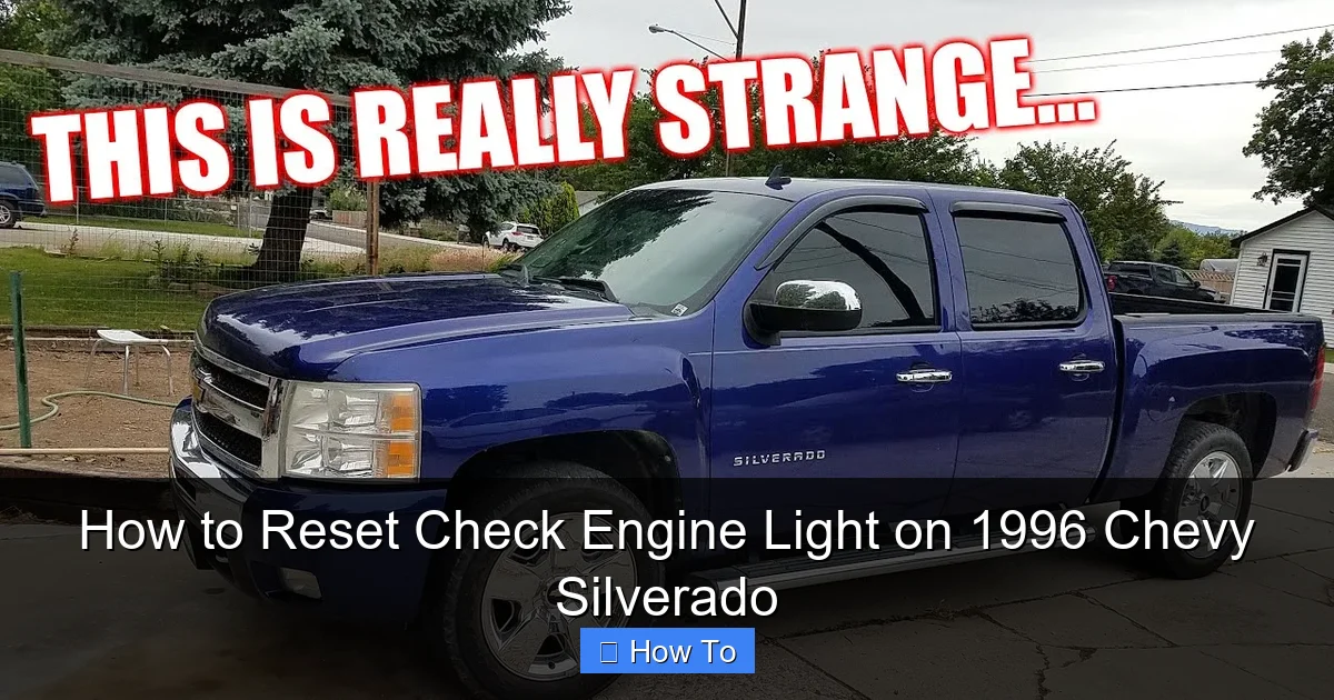 How to Reset Check Engine Light on 1996 Chevy Silverado