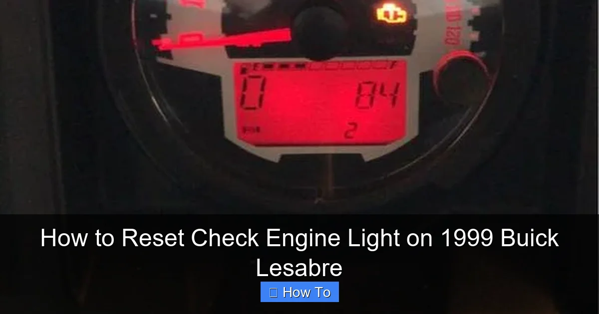 How to Reset Check Engine Light on 1999 Buick Lesabre