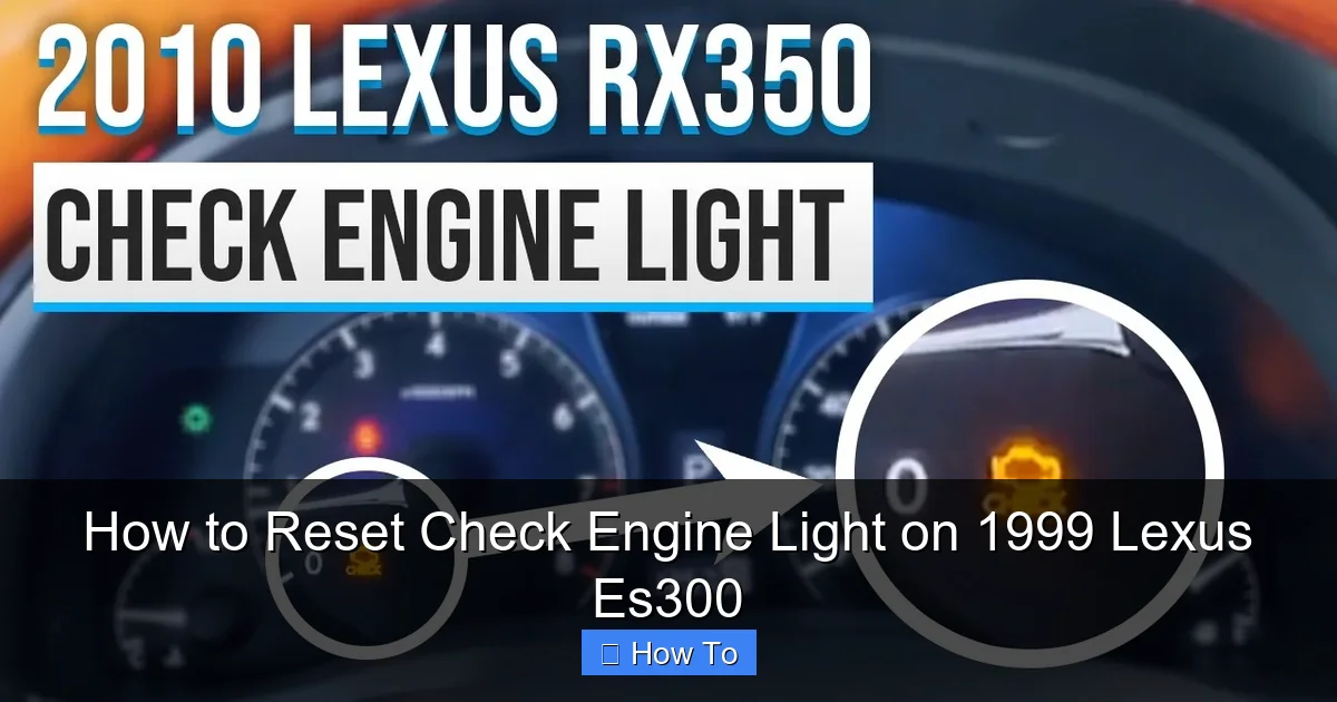 How to Reset Check Engine Light on 1999 Lexus Es300