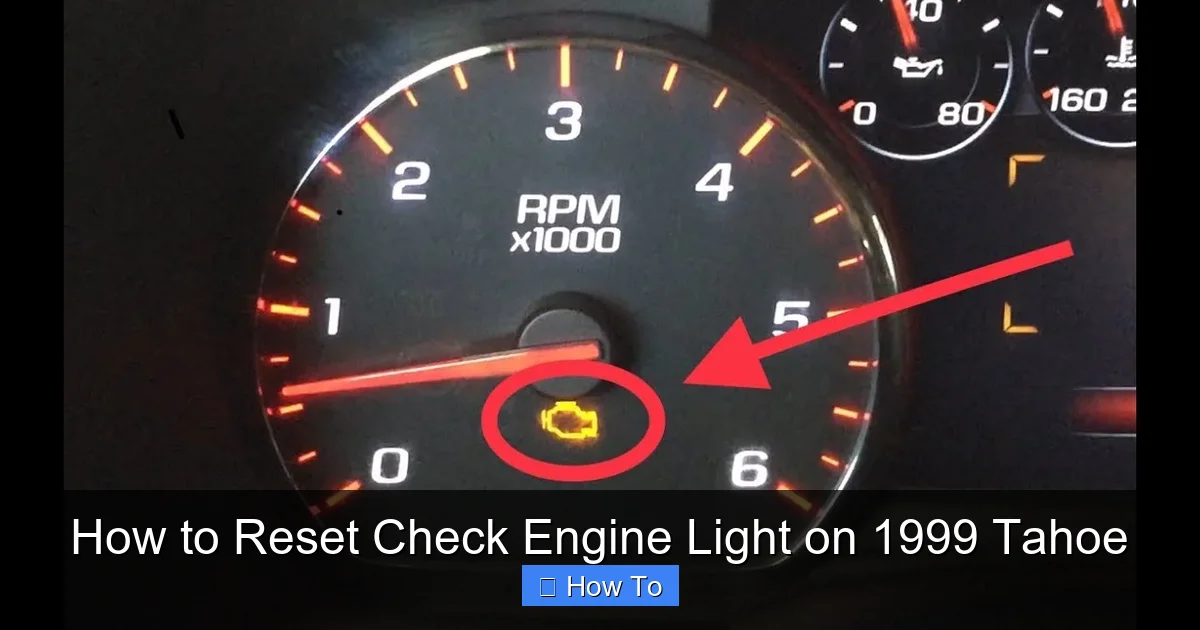 How to Reset Check Engine Light on 1999 Tahoe