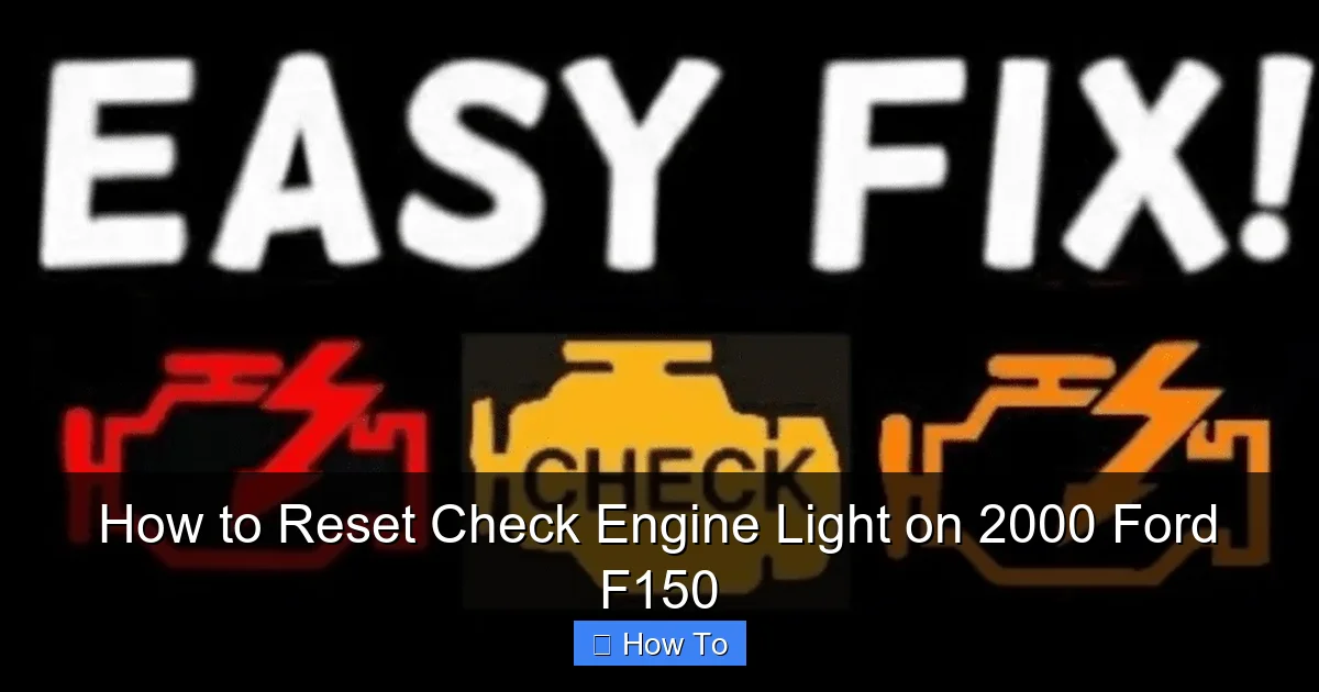 How to Reset Check Engine Light on 2000 Ford F150