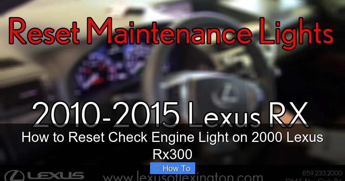 How to Reset Check Engine Light on 2000 Lexus Rx300