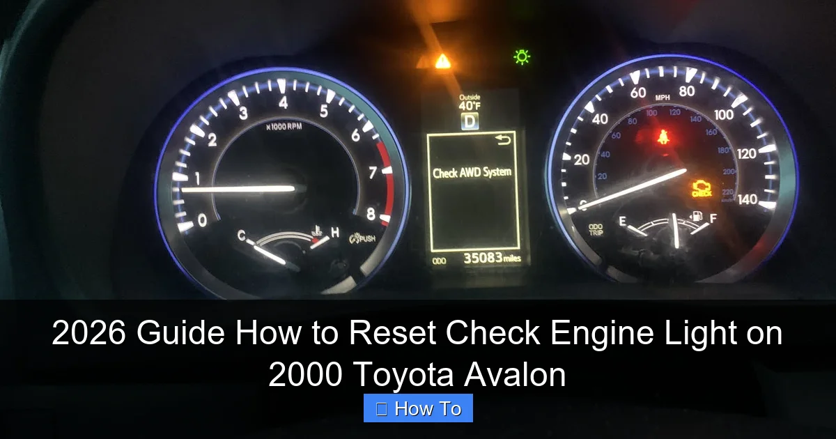 2026 Guide How to Reset Check Engine Light on 2000 Toyota Avalon