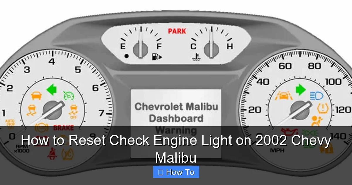 How to Reset Check Engine Light on 2002 Chevy Malibu