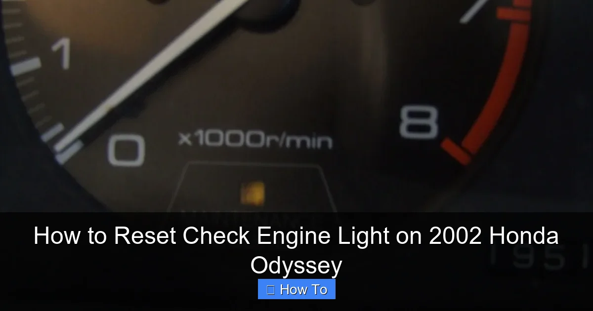 How to Reset Check Engine Light on 2002 Honda Odyssey